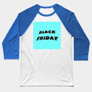 Black Friday Baseball T-Shirt